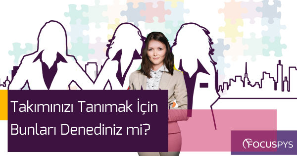 Takımınızı Tanımak İçin Bunları Denediniz mi?